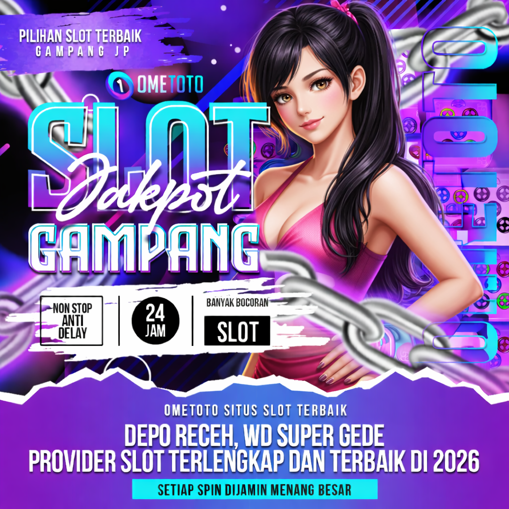 OMETOTO Rank Global Asia – Slot Gacor 4D Resmi & Slot Maxwin 2026